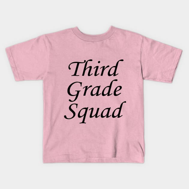 Third grade squad Kids T-Shirt by ARTA-ARTS-DESIGNS